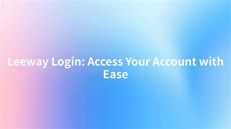 Access Your Account with Ease.
